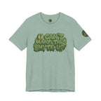 T-Shirt - U Cant Make This Shyte Up - Green-Phase-Bubble Satire -Unisex Jersey Short Sleeve Tee