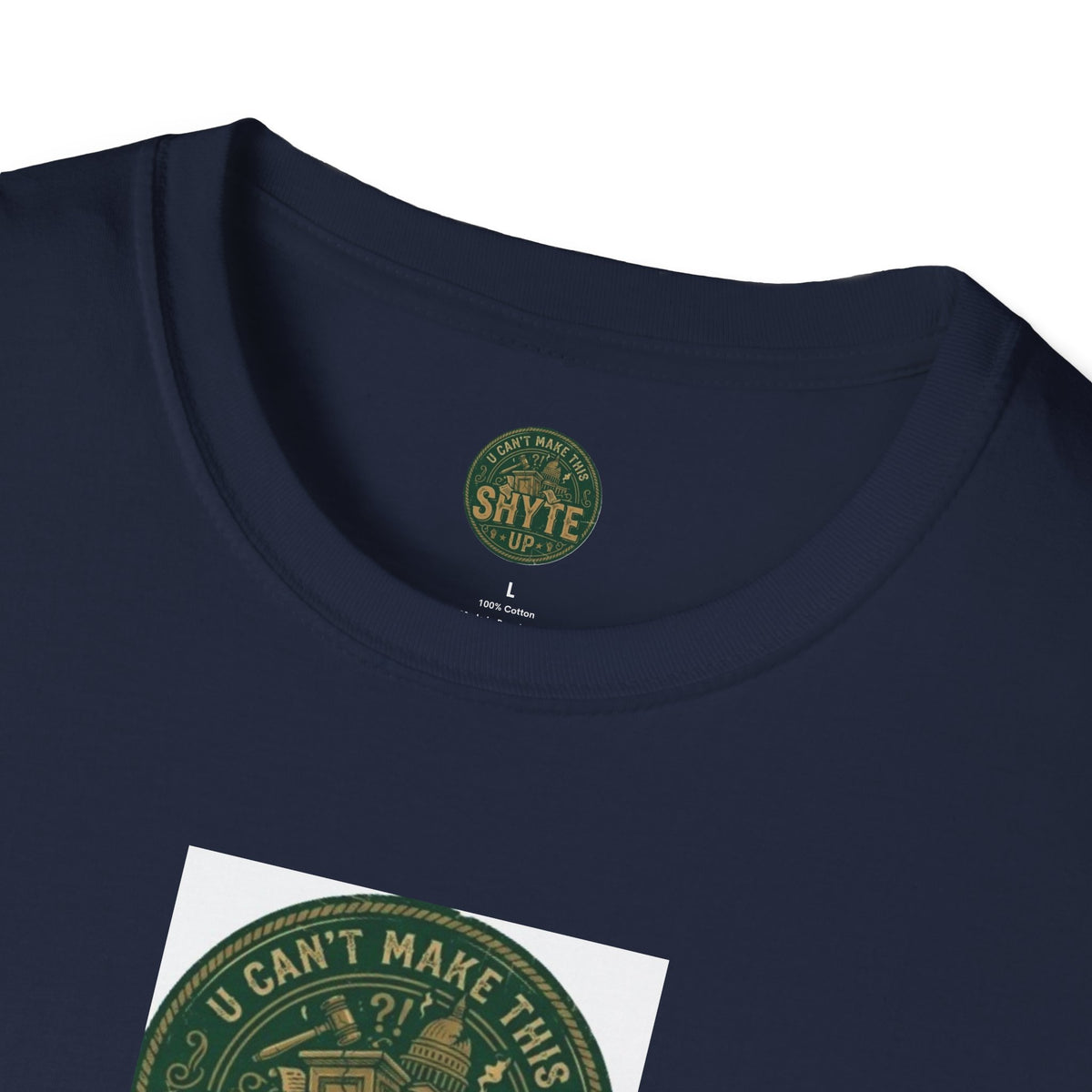 T-Shirt -U Cant Make This Shyte Up - Green Cartoon Bubble  - Unisex Softstyle
