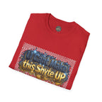 T-Shirt - U Cant Make This Shyte Up -  Bulldozer  Satire-  Unisex Softstyle