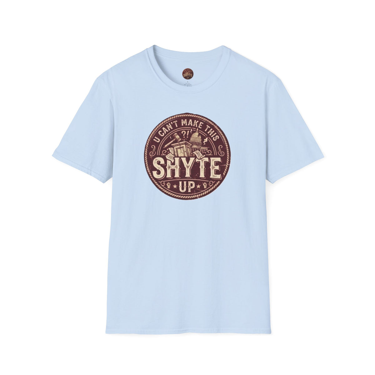 T-Shirt - U Cant Make This Shyte Up - Rust Red Cartoon Satire -  Unisex Softstyle