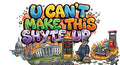 U Can't Make This Shyte Up - Satire